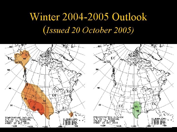 Winter 2004 -2005 Outlook (Issued 20 October 2005) 