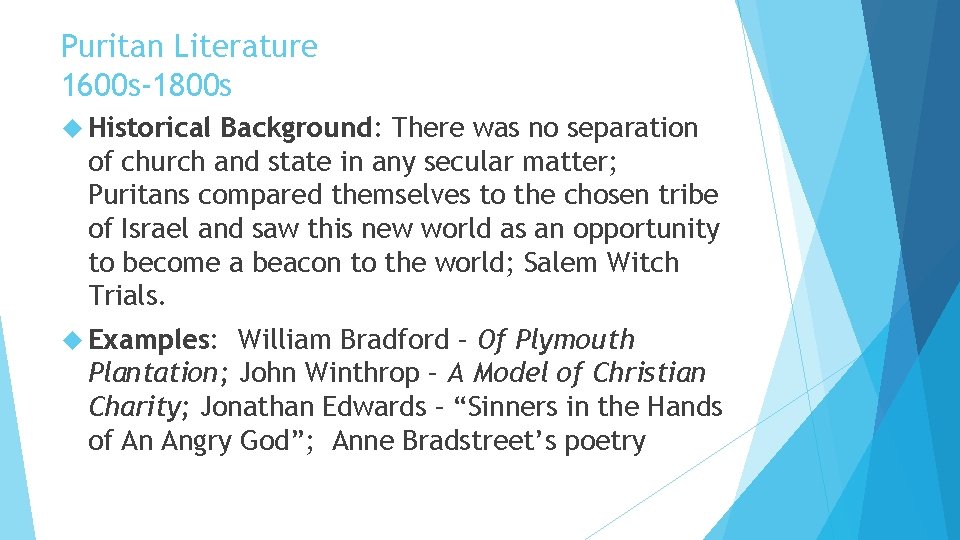 Puritan Literature 1600 s-1800 s Historical Background: There was no separation of church and