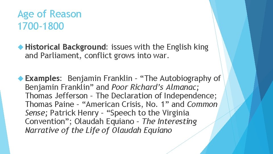 Age of Reason 1700 -1800 Historical Background: issues with the English king and Parliament,