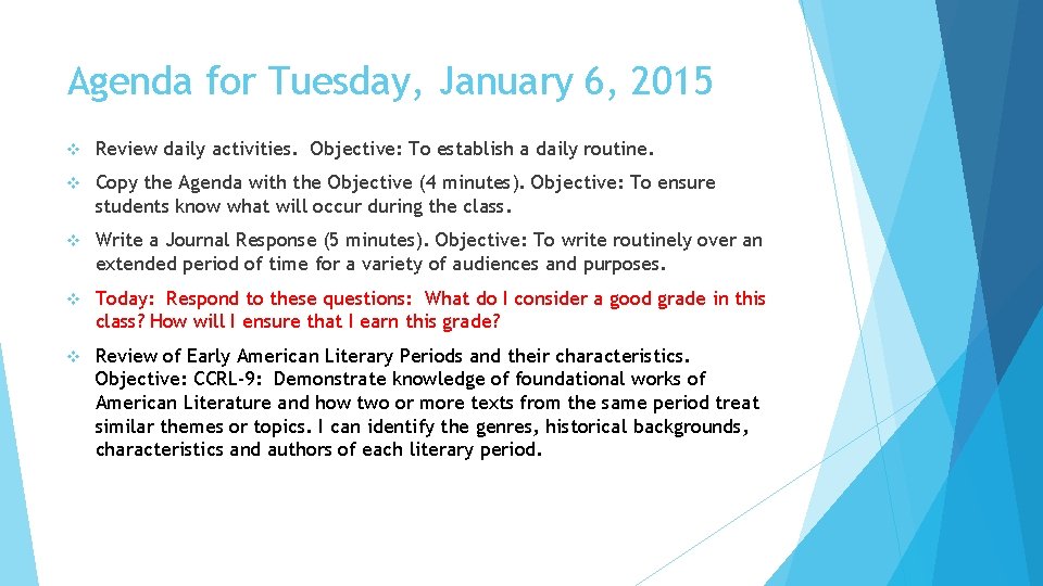 Agenda for Tuesday, January 6, 2015 v Review daily activities. Objective: To establish a