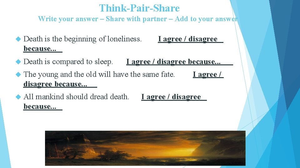 Think-Pair-Share Write your answer – Share with partner – Add to your answer Death