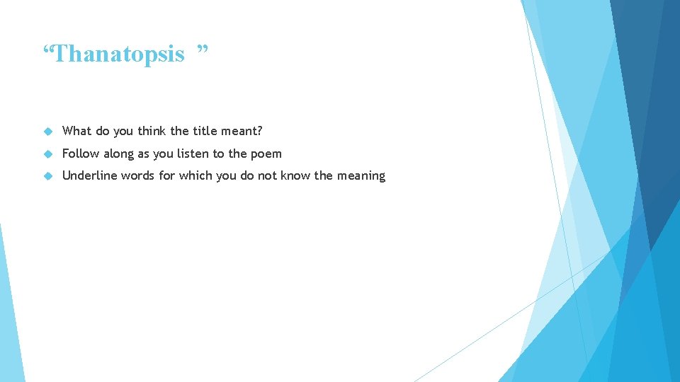 “Thanatopsis ” What do you think the title meant? Follow along as you listen