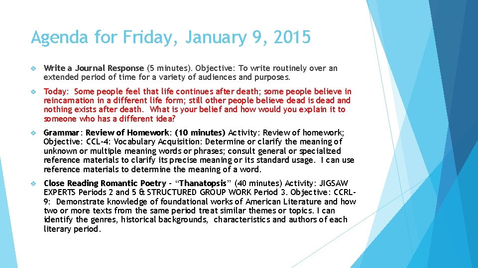 Agenda for Friday, January 9, 2015 v Write a Journal Response (5 minutes). Objective: