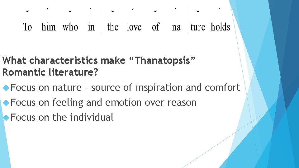 What characteristics make “Thanatopsis” Romantic literature? Focus on nature – source of inspiration and