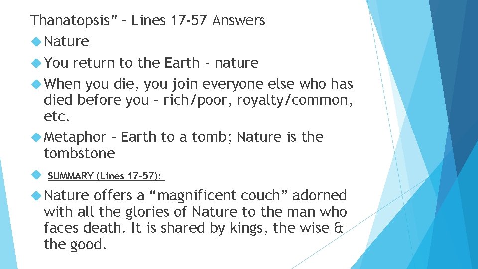 Thanatopsis” – Lines 17 -57 Answers Nature You return to the Earth - nature