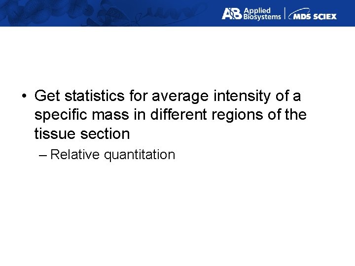  • Get statistics for average intensity of a specific mass in different regions