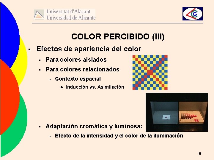 COLOR PERCIBIDO (III) § Efectos de apariencia del color § Para colores aislados §