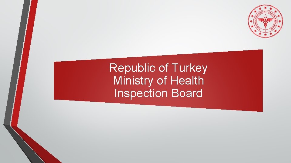 Republic of Turkey Ministry of Health Inspection Board 