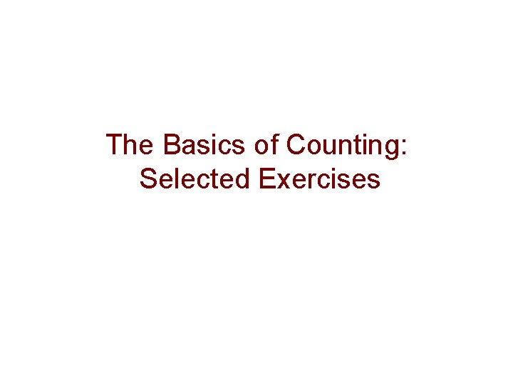 The Basics of Counting: Selected Exercises 