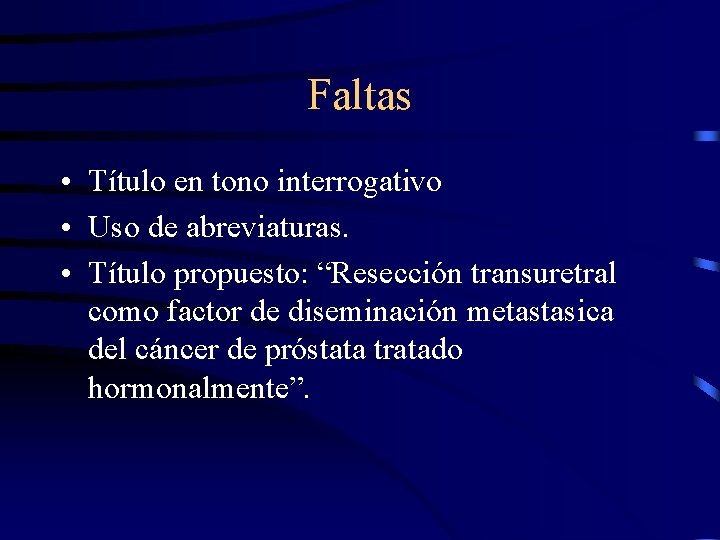 Faltas • Título en tono interrogativo • Uso de abreviaturas. • Título propuesto: “Resección