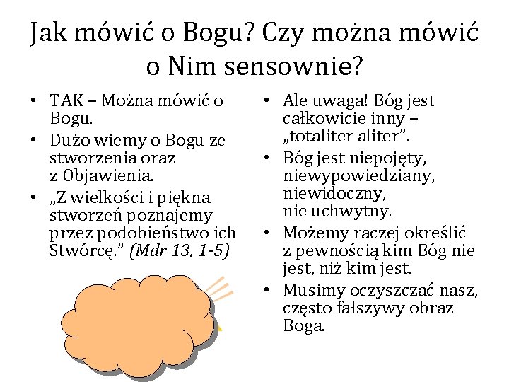 Jak mówić o Bogu? Czy można mówić o Nim sensownie? • TAK – Można