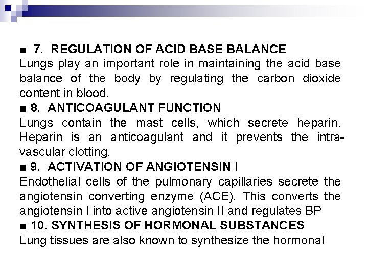■ 7. REGULATION OF ACID BASE BALANCE Lungs play an important role in maintaining ■ 7. REGULATION OF ACID BASE BALANCE Lungs play an important role in maintaining
