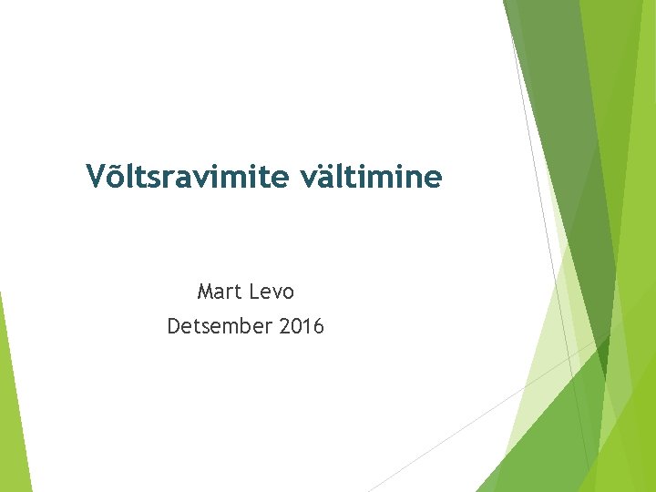 Võltsravimite vältimine Mart Levo Detsember 2016 