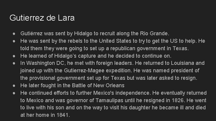 Gutierrez de Lara ● Gutiérrez was sent by Hidalgo to recruit along the Rio Gutierrez de Lara ● Gutiérrez was sent by Hidalgo to recruit along the Rio