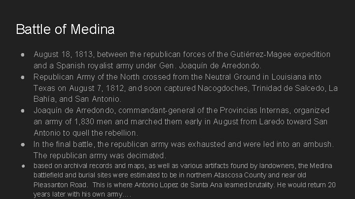 Battle of Medina ● August 18, 1813, between the republican forces of the Gutiérrez-Magee Battle of Medina ● August 18, 1813, between the republican forces of the Gutiérrez-Magee