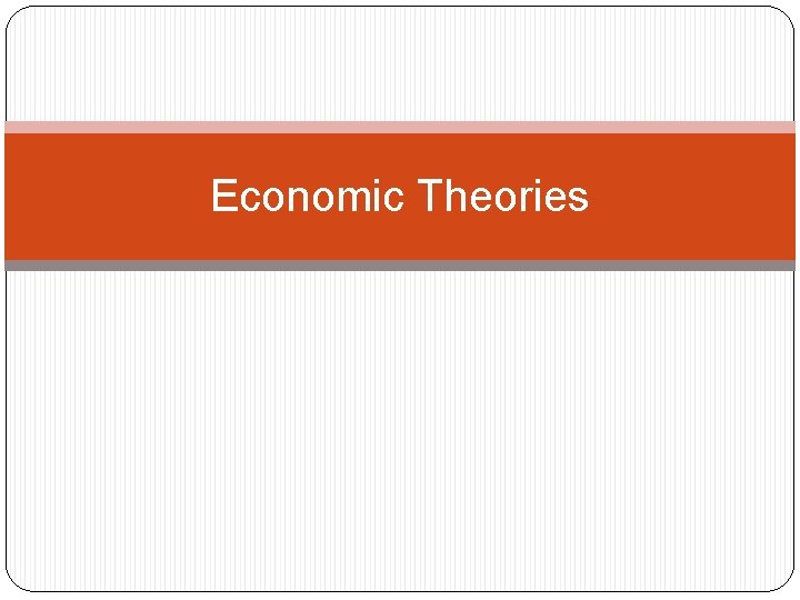 Economic Theories 