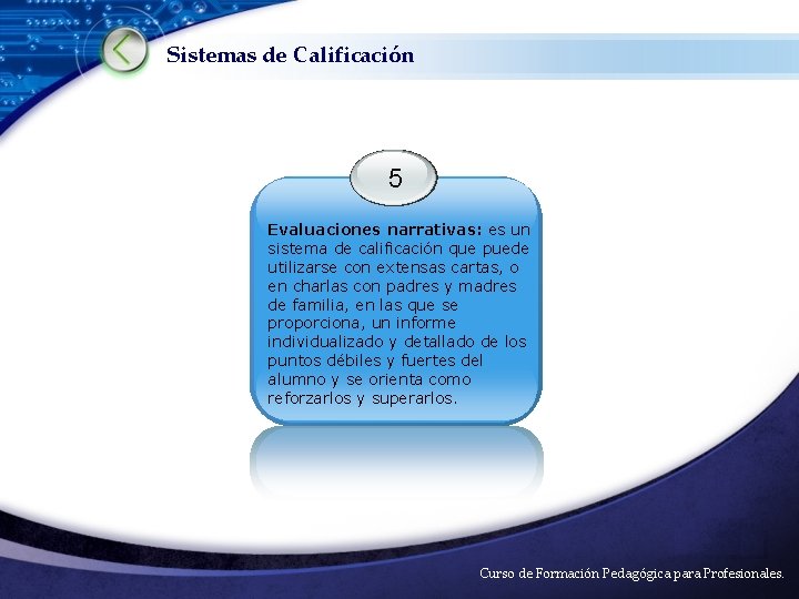 Sistemas de Calificación 5 Evaluaciones narrativas: es un sistema de calificación que puede utilizarse