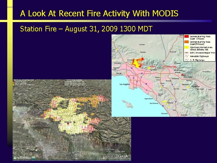 A Look At Recent Fire Activity With MODIS Station Fire – August 31, 2009