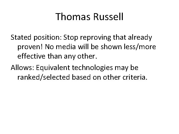 Thomas Russell Stated position: Stop reproving that already proven! No media will be shown