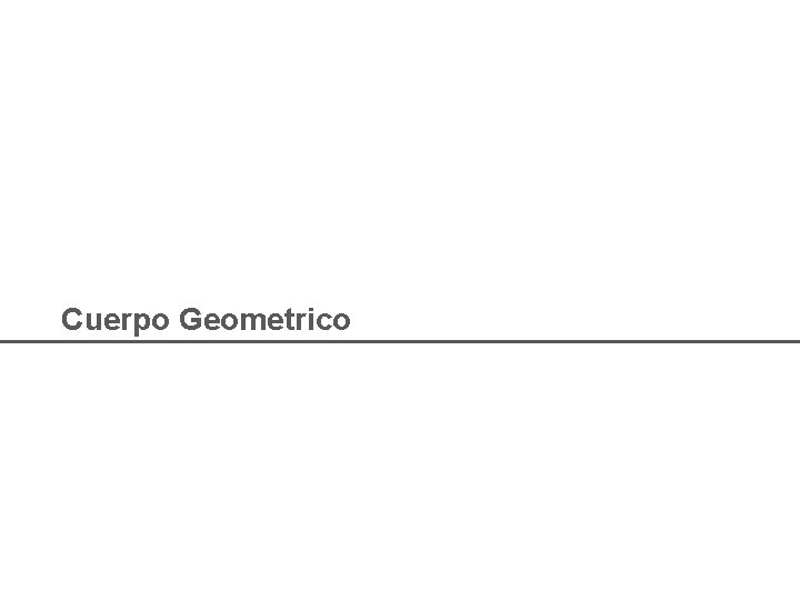 Cuerpo Geometrico 