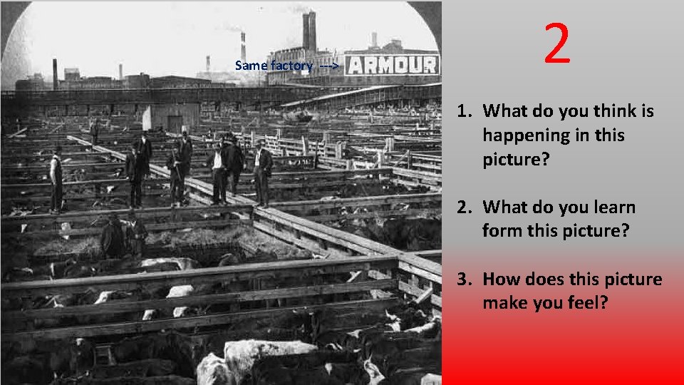 Same factory ---> 2 1. What do you think is happening in this picture?