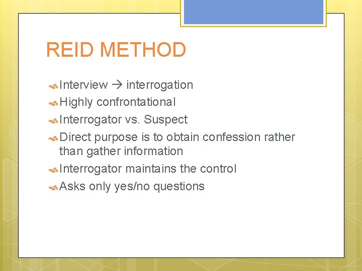 Direct Confrontation Method INTRODUCTION TO FORENSIC PSYCHOLOGY Psychology of Investigations Chapter