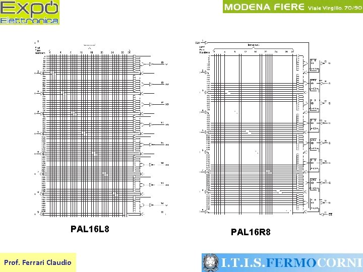 PAL 16 L 8 Prof. Ferrari Claudio PAL 16 R 8 