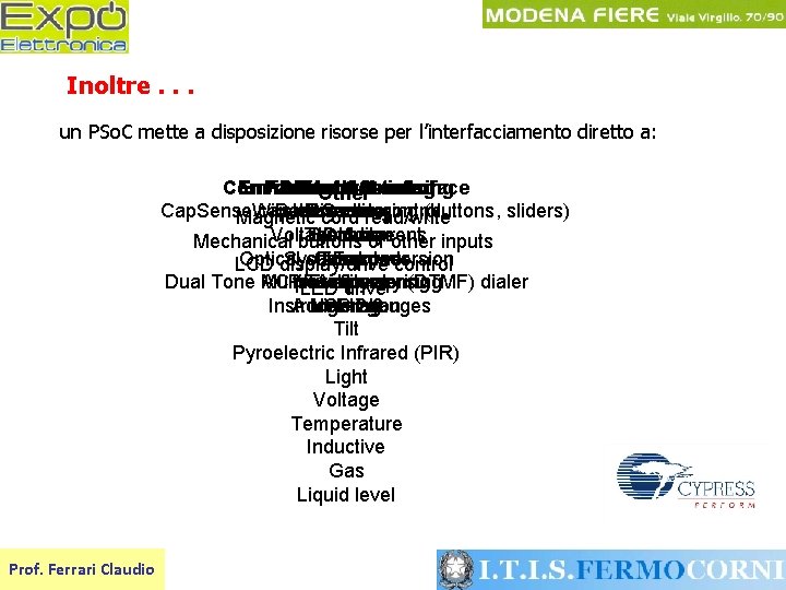 Inoltre. . . un PSo. C mette a disposizione risorse per l’interfacciamento diretto a: