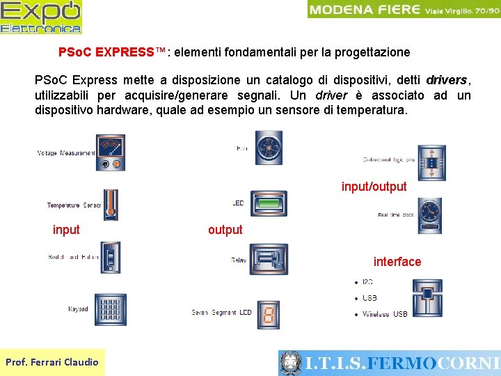 PSo. C EXPRESS™: elementi fondamentali per la progettazione PSo. C Express mette a disposizione