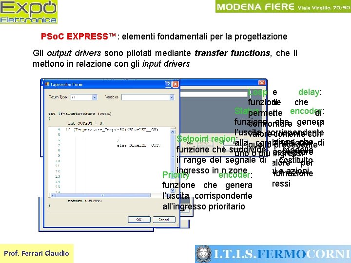 PSo. C EXPRESS™: elementi fondamentali per la progettazione Gli output drivers sono pilotati mediante