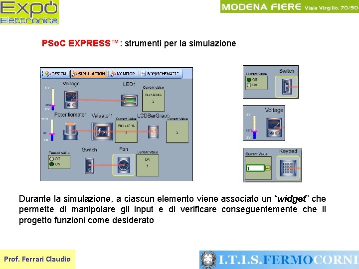 PSo. C EXPRESS™: strumenti per la simulazione Durante la simulazione, a ciascun elemento viene