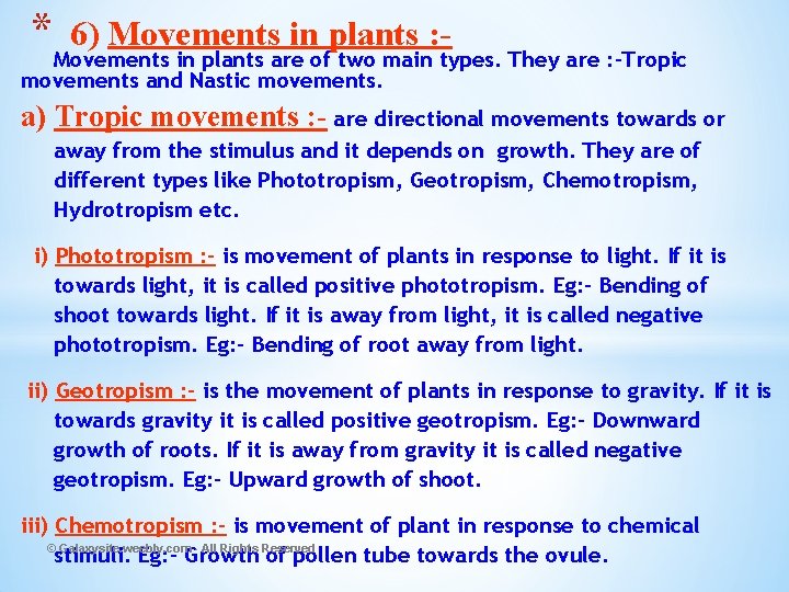 * Movements 6) Movements in plants : in plants are of two main types.