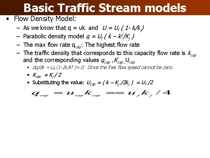 Basic Traffic Stream models • Flow Density Model: – – As we know that Basic Traffic Stream models • Flow Density Model: – – As we know that