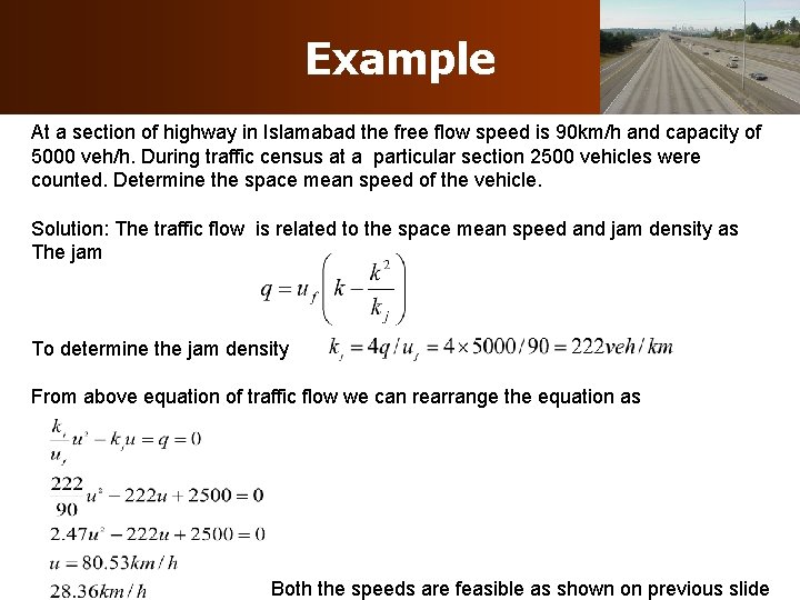 Example At a section of highway in Islamabad the free flow speed is 90 Example At a section of highway in Islamabad the free flow speed is 90