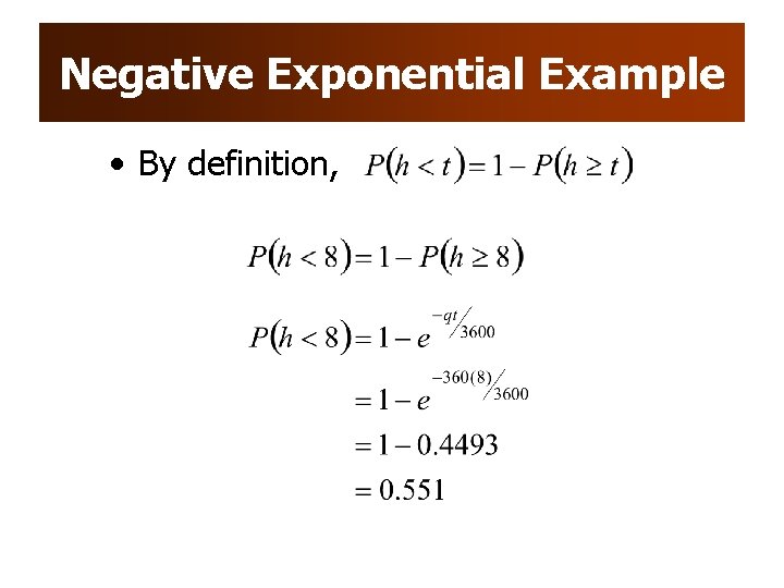 Negative Exponential Example • By definition, Negative Exponential Example • By definition,