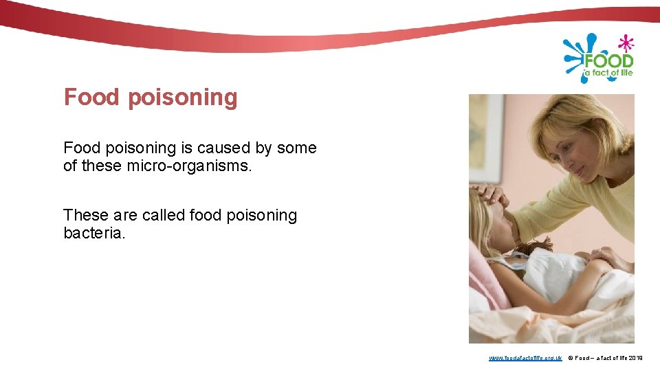 Food poisoning is caused by some of these micro-organisms. These are called food poisoning