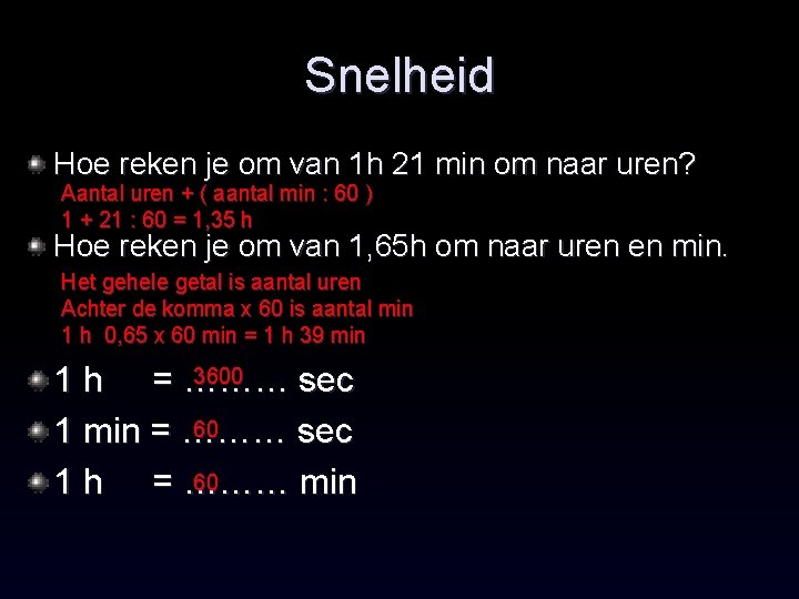 Opdrachten Snelheid Snelheid Hoe reken je om van