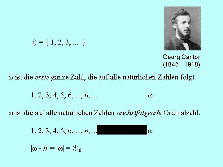  = { 1, 2, 3, . . . } Georg Cantor (1845 -