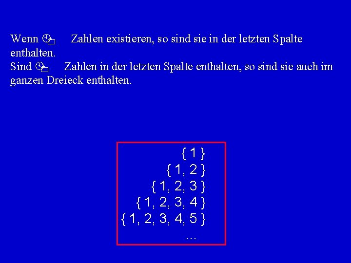 Wenn 0 Zahlen existieren, so sind sie in der letzten Spalte enthalten. Sind 0