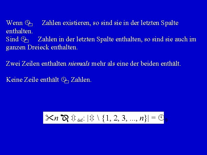 Wenn 0 Zahlen existieren, so sind sie in der letzten Spalte enthalten. Sind 0