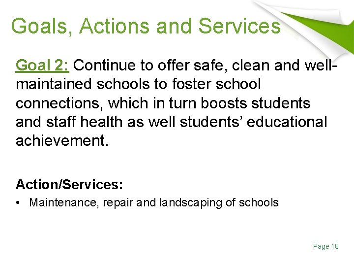 Goals, Actions and Services Goal 2: Continue to offer safe, clean and wellmaintained schools