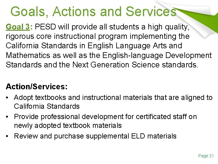 Goals, Actions and Services Goal 3: PESD will provide all students a high quality,