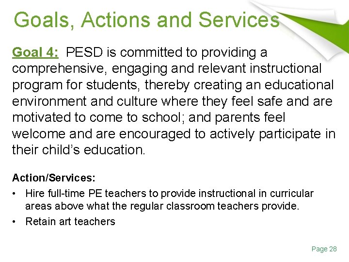 Goals, Actions and Services Goal 4: PESD is committed to providing a comprehensive, engaging