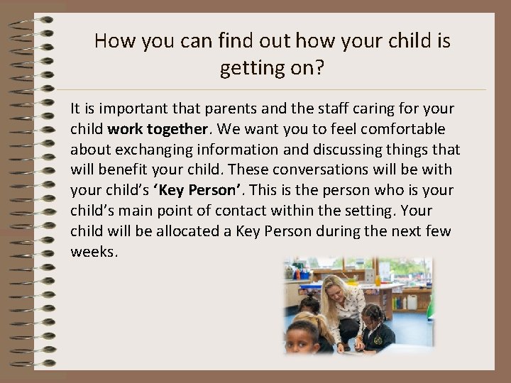 How you can find out how your child is getting on? It is important