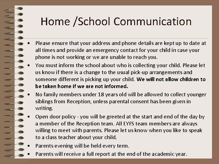 Home /School Communication • Please ensure that your address and phone details are kept