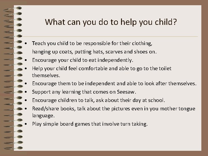 What can you do to help you child? • Teach you child to be