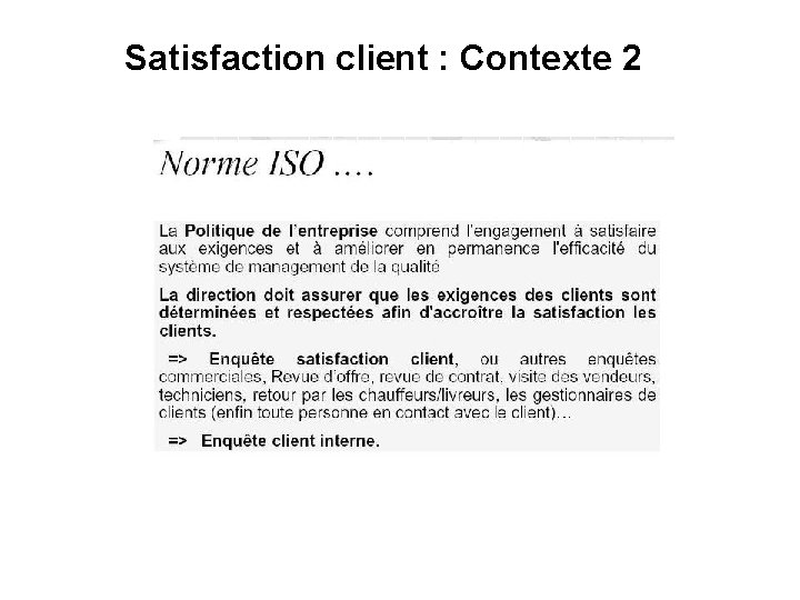 Satisfaction client : Contexte 2 