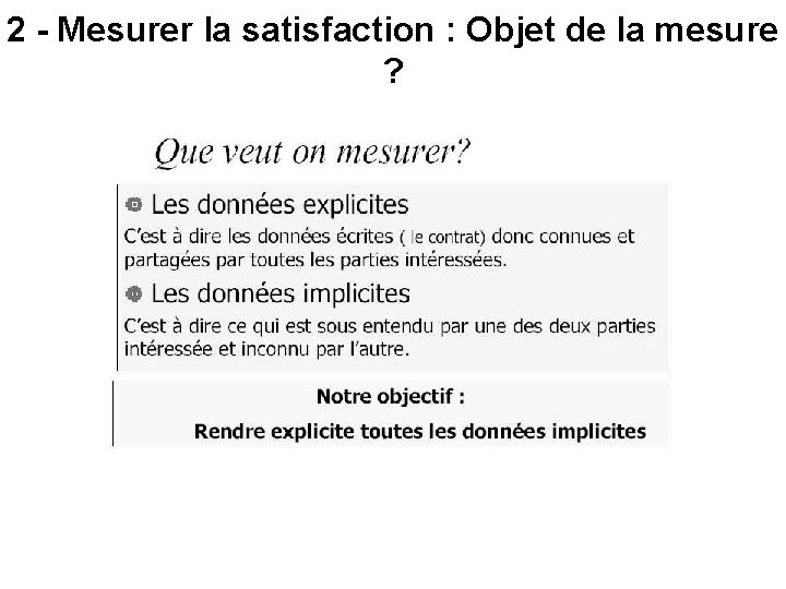 2 - Mesurer la satisfaction : Objet de la mesure ? 