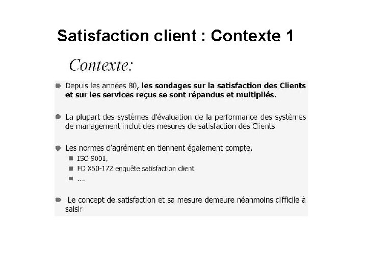 Satisfaction client : Contexte 1 