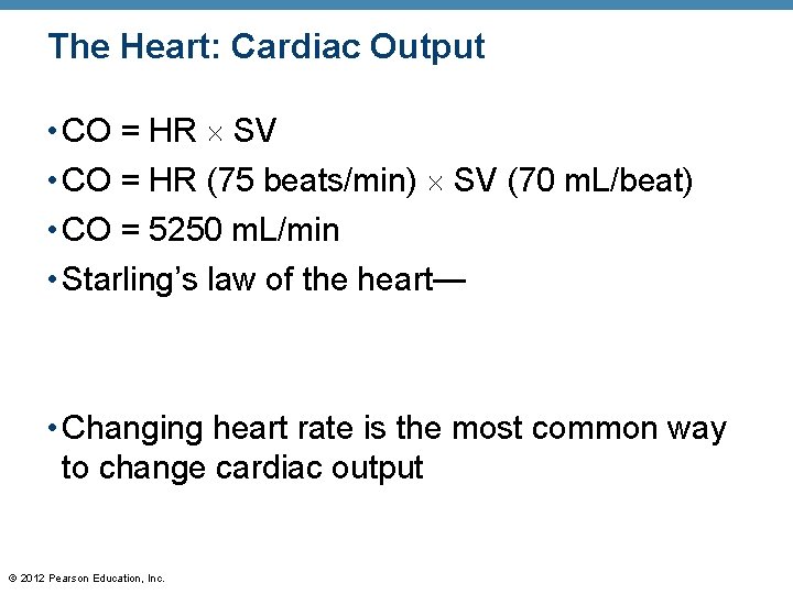 The Heart: Cardiac Output • CO = HR SV • CO = HR (75 The Heart: Cardiac Output • CO = HR SV • CO = HR (75